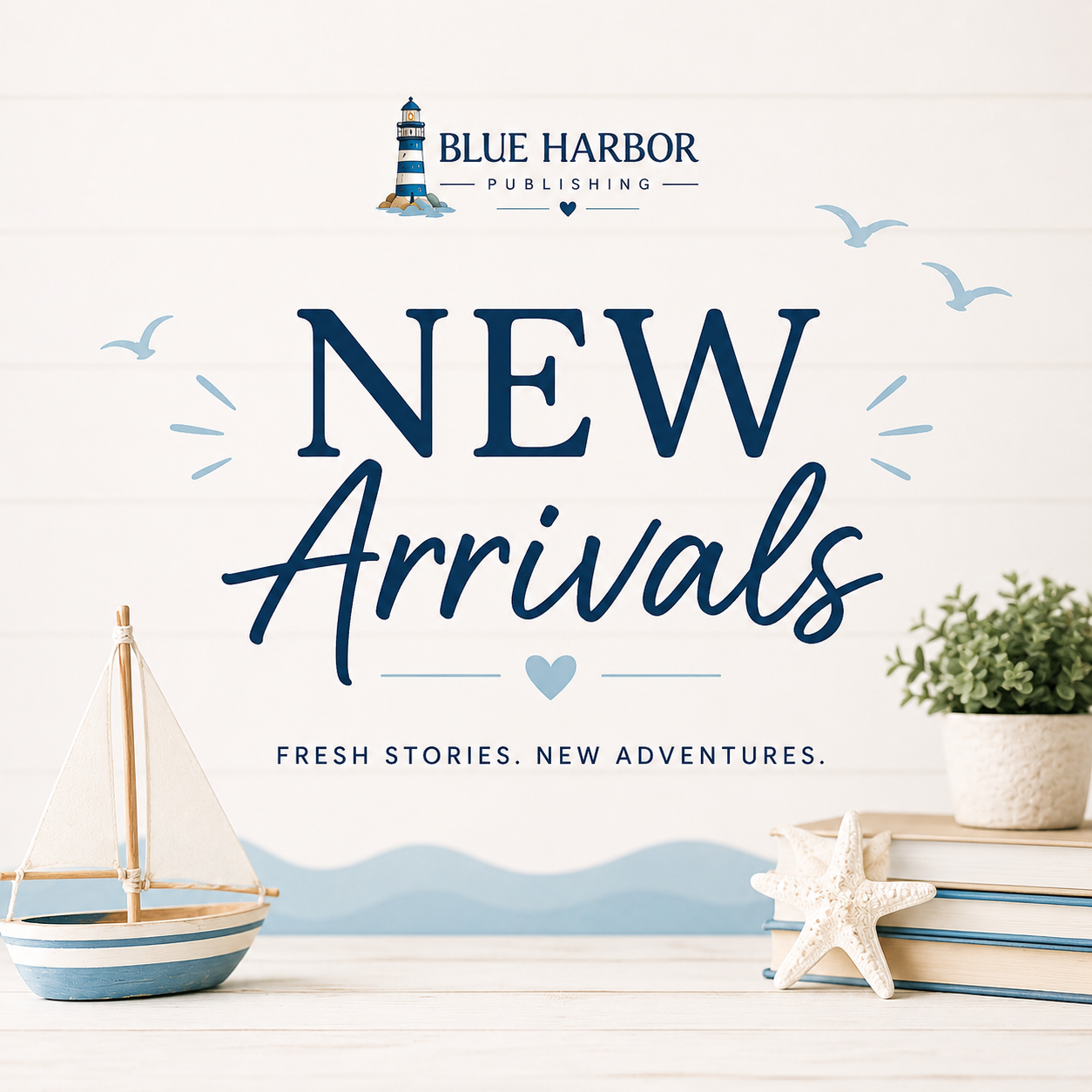 New Arrivals - Blue Harbor Publishing