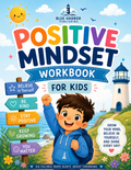 Positive Mindset Workbook for Kids